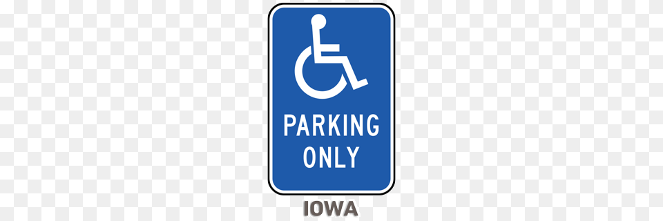 Iowa Handicap Parking Signs Usa Made, Sign, Symbol, Road Sign Free Transparent Png