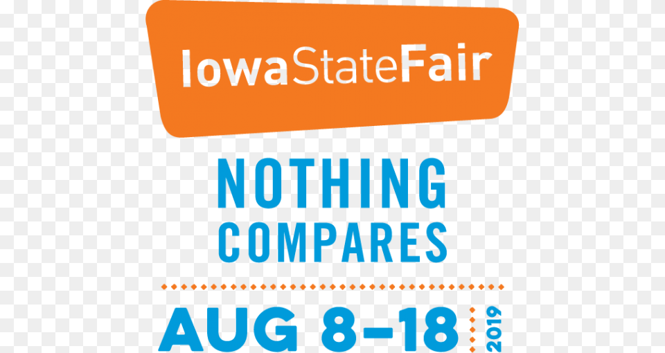 Iowa State Fair 2019 Logoquotclassquotimg Responsive Iowa State Fair 2019 Dates, Text, Advertisement, Poster Png Image