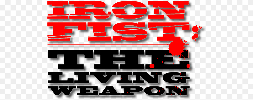 Iron Fist The Living Weapon Logo2 Iron Fist, Scoreboard, Text, Dynamite Free Png Download