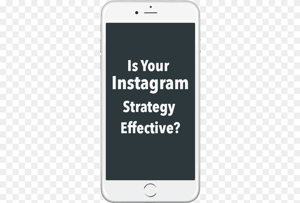 Is Your Instagram Strategy Effective The Complete 2018 Door Mats, Electronics, Mobile Phone, Phone, Texting Png Image