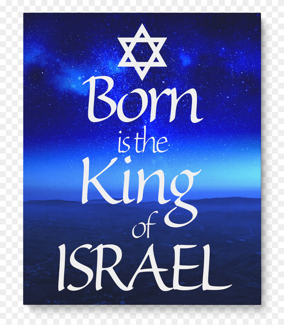 Israel Mountain Range And Stars Quotborn Is The King Of Poster Free Transparent Png