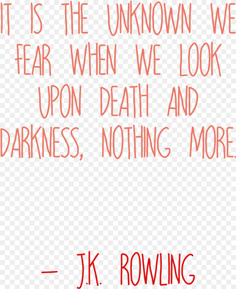 It Is The Unknown We Fear When We Look Upon Death Quotes About Death, Text, Book, Publication Free Transparent Png