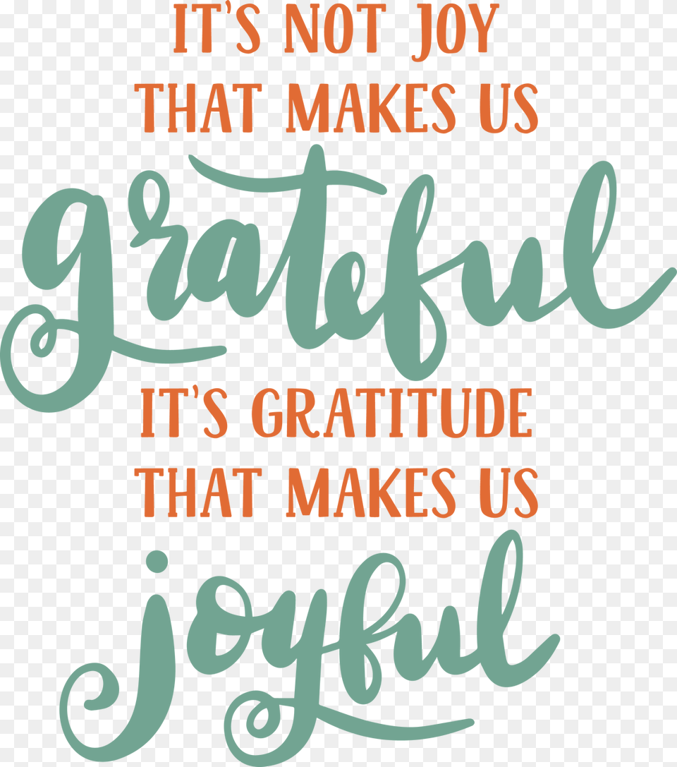 It S Not Joy That Makes Us Grateful Svg Cut File Calligraphy, Text, Book, Publication, Handwriting Free Png Download