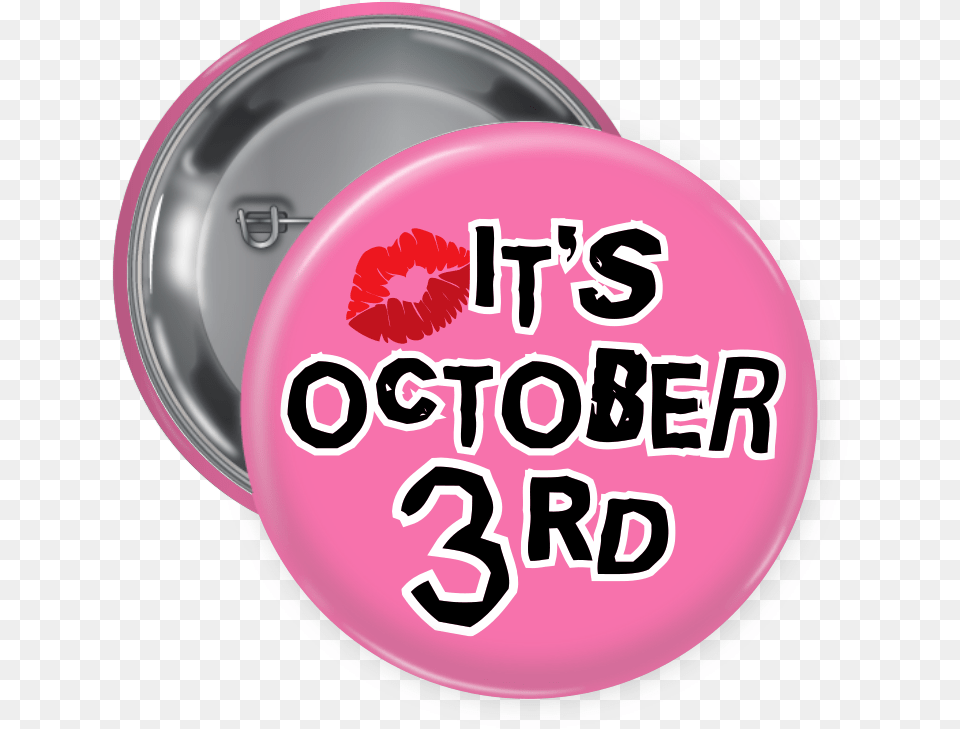 It S October Third Button Mean Girls Pin Button, Badge, Logo, Symbol, Plate Png Image
