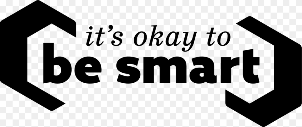 It S Okay To Be Smart Calligraphy, Gray Free Png