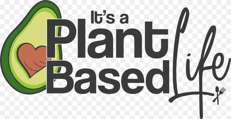Its A Plant Based Life Logo Illustration, Avocado, Food, Fruit, Produce Free Png