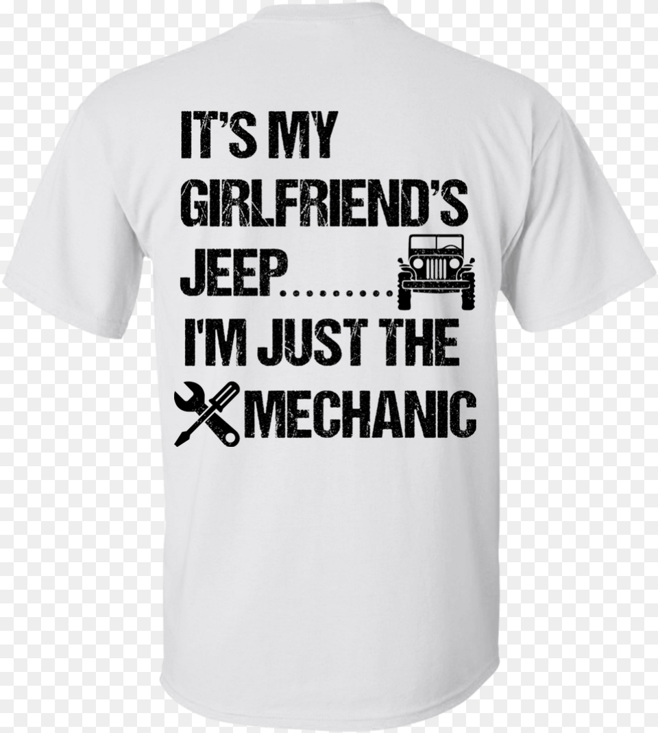Its My Girlfriends Jeep Im Just The Mechanic Black Active Shirt, Clothing, T-shirt Free Png