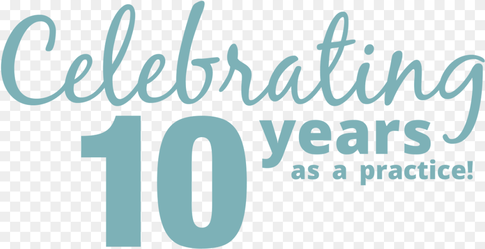 Its Our 10 Year Anniversary Calligraphy, Text, Number, Symbol Png