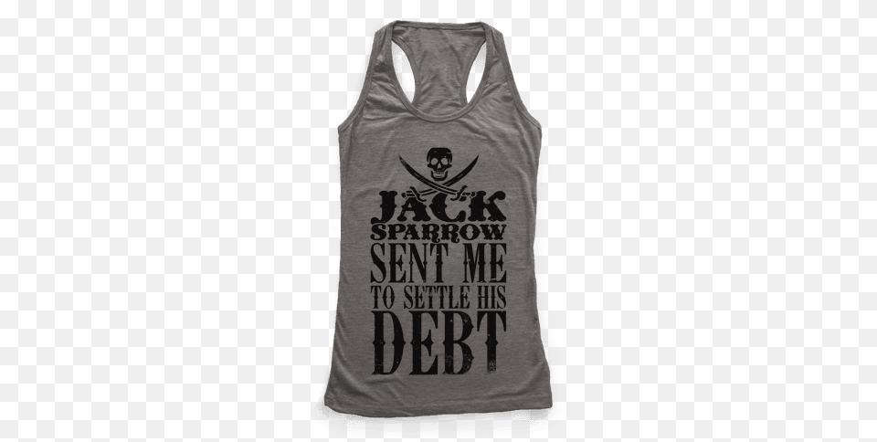 Jack Sparrow Sent Me To Settle His Debt Racerback Tank Tops, Clothing, Tank Top Png
