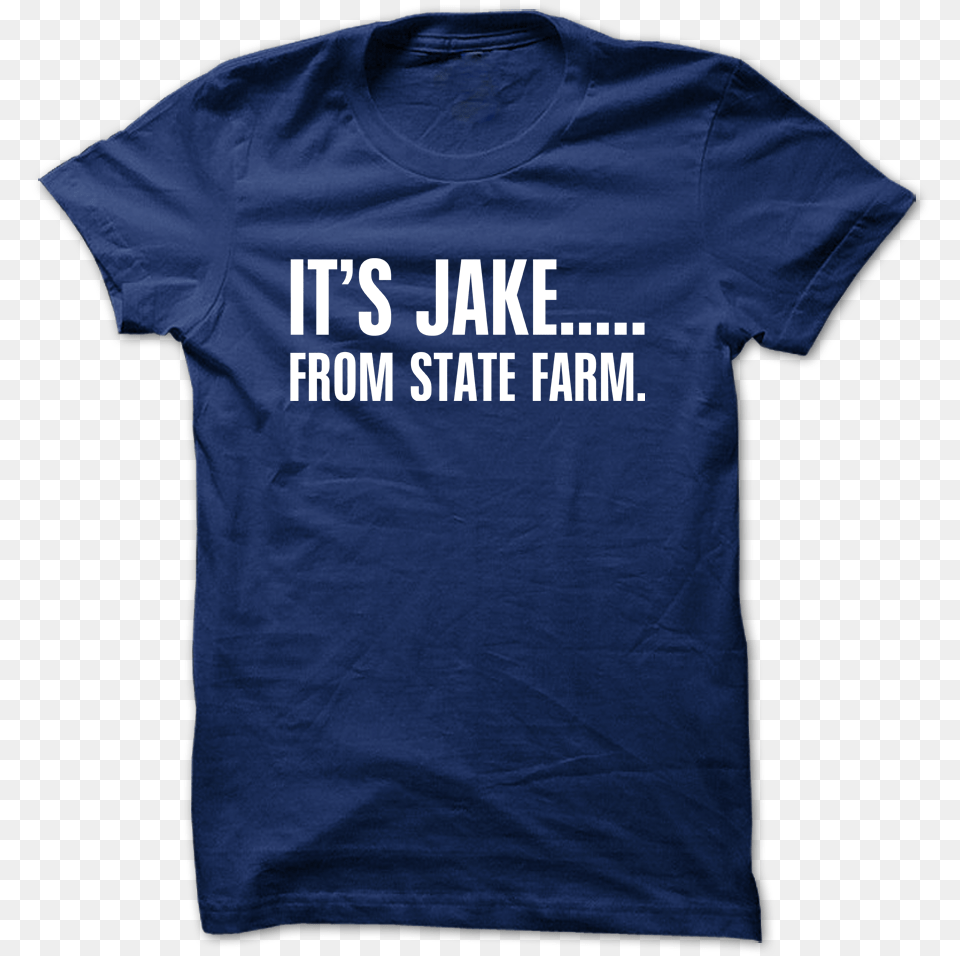 Jake From State Farm Funny Turd Ferguson T Shirt, Clothing, T-shirt Free Png