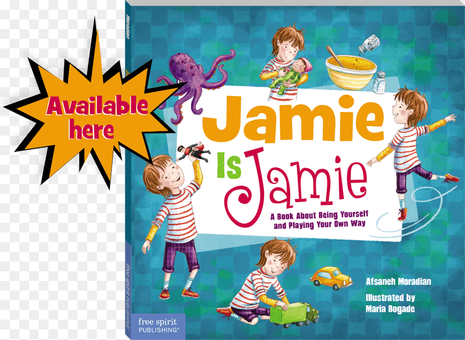 Jamie Is Jamie Book Jamie Is Jamie A Book About Being Yourself And Playing, Advertisement, Poster, Person, Male Free Png Download