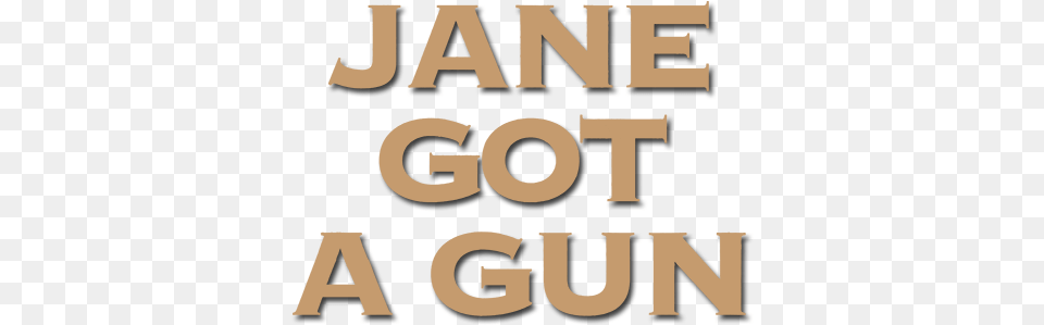 Jane Got A Gun Image Jane Got A Gun Movie Logo, Book, Publication, Text, Cross Free Png Download