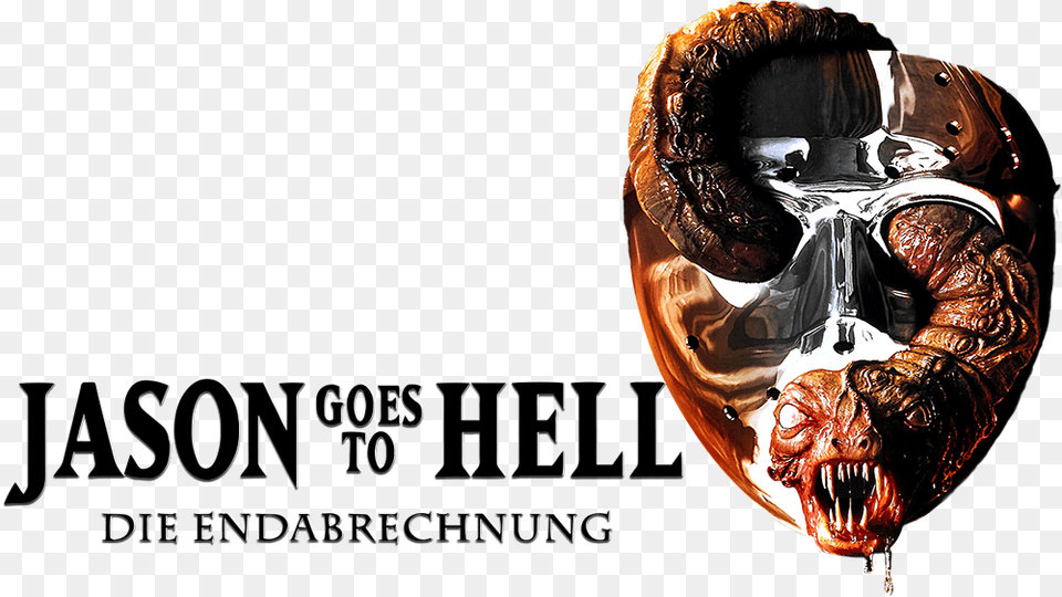 Jason Goes To Hell Jason Goes To Hell The Final Friday Logo, Adult, Skin, Poster, Person Free Transparent Png