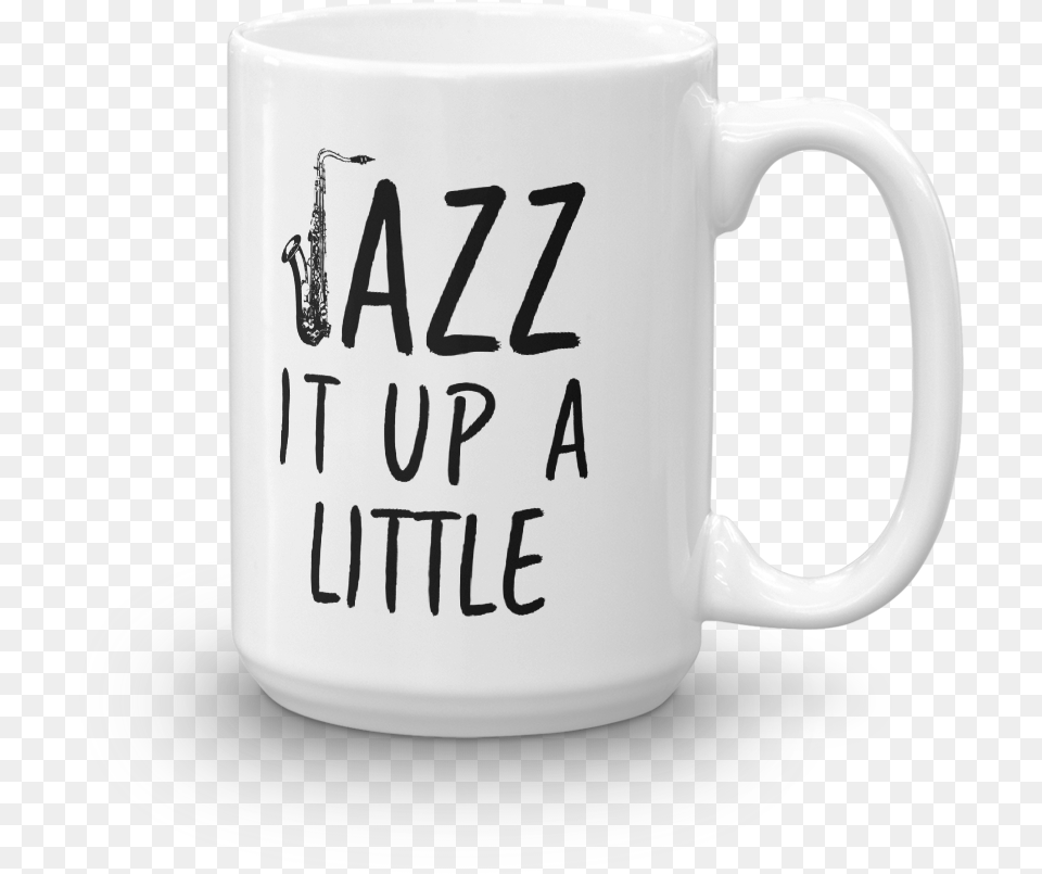 Jazz It Up A Little Saxophone Music Mug Coffee Cup, Beverage, Coffee Cup Free Png Download