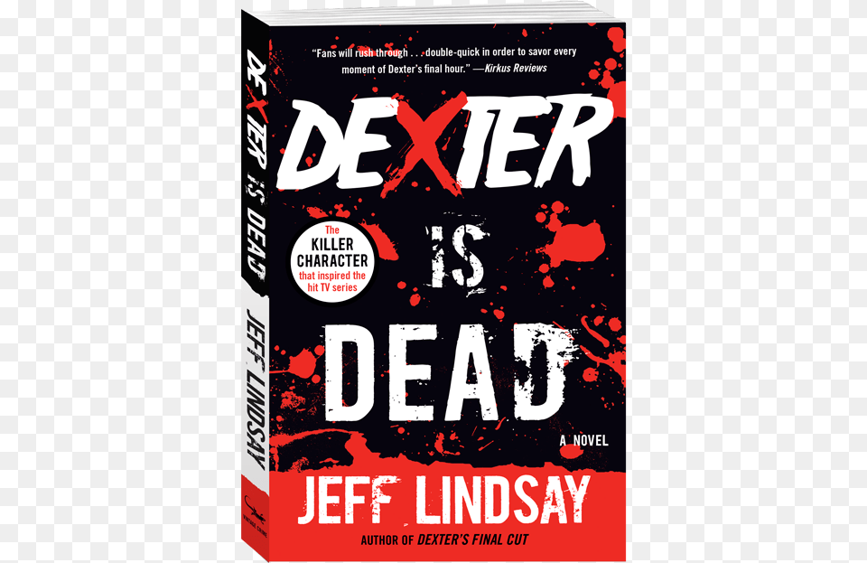 Jeff Lindsay Dexter Is Dead Book, Publication, Advertisement, Poster, Novel Png