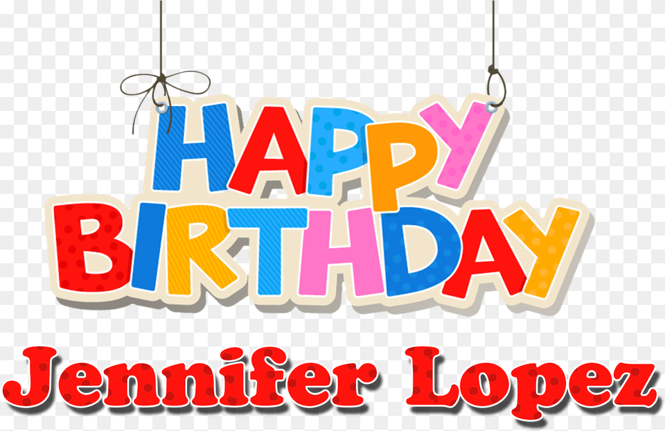 Jennifer Lopez Happy Birthday Name Happy Birthday Roman Reigns India, Chandelier, Lamp, Text, Dynamite Png Image