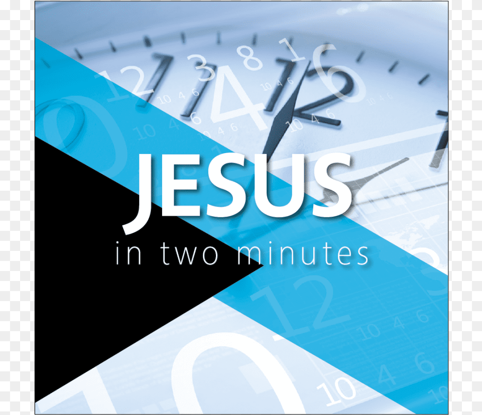 Jesus In Two Minutes Jesus, Advertisement, Poster, Text, Clock Free Transparent Png