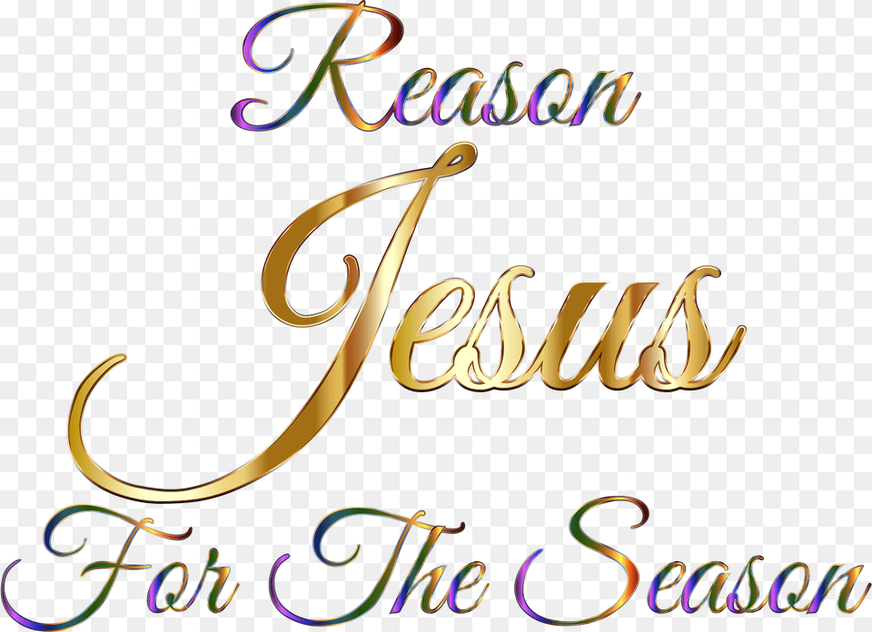 Jesus Reason For The Season Typography Without Background, Calligraphy, Handwriting, Text Free Transparent Png