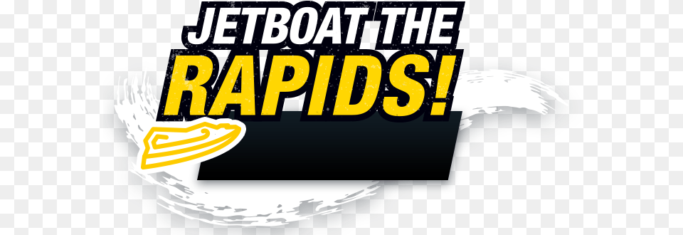 Jetboat The Rapids Rapids Jet, Advertisement, Logo, Cream, Dessert Free Transparent Png