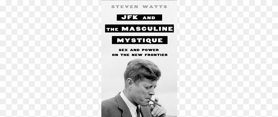 Jfk And The Masculine Mystique Hardcover, Face, Head, Person, Man Free Transparent Png