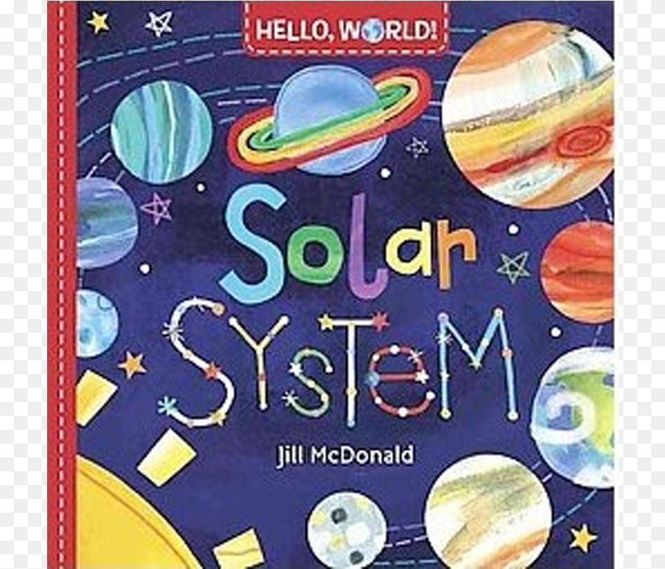 Jill Mcdonald Hello World Solar System, Advertisement, Poster, Book, Publication Free Png Download