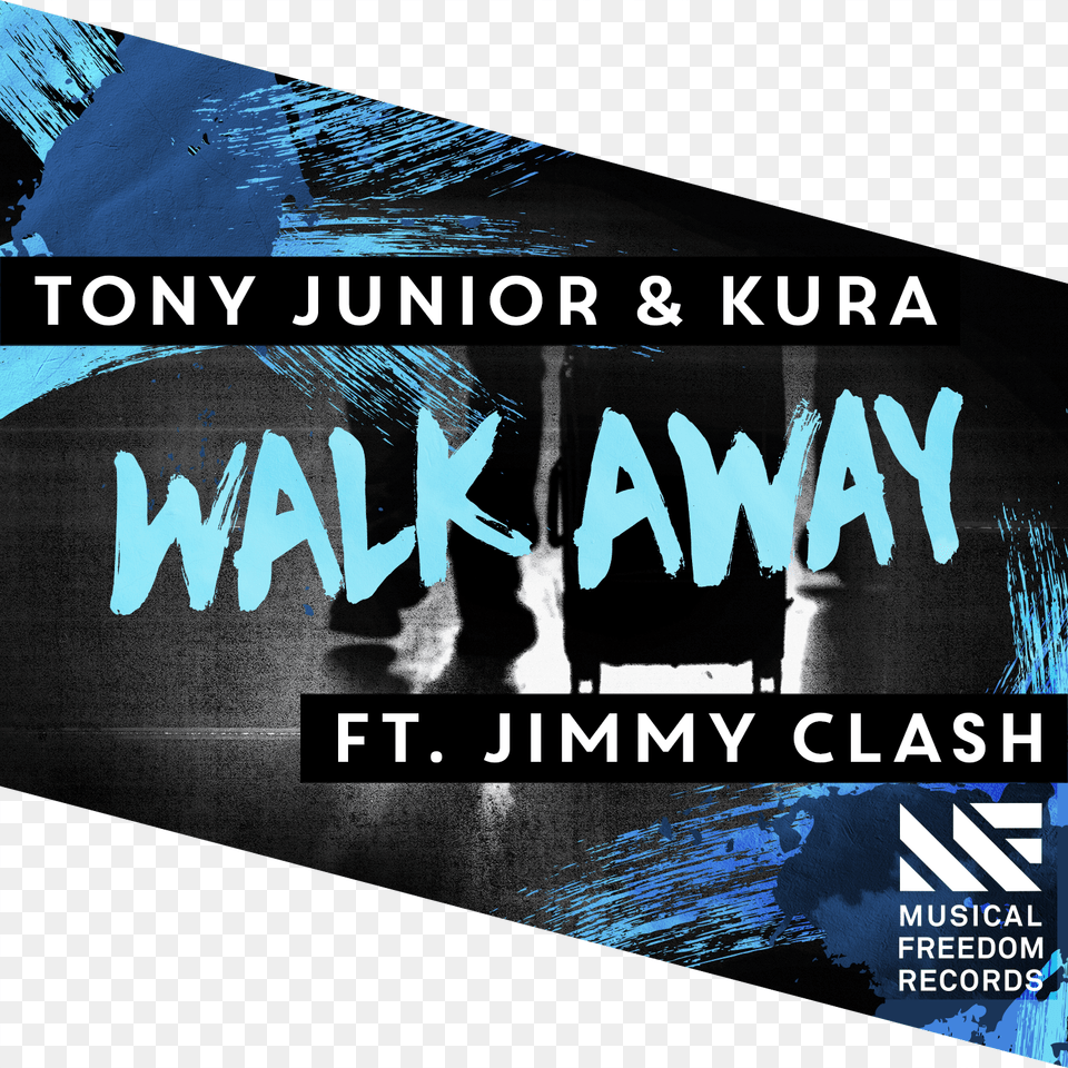 Jimmy Clash Walk Away Tony Junior Amp Kura Walk Away Ft Jimmy Clash, Advertisement, Poster, Book, Publication Free Png Download