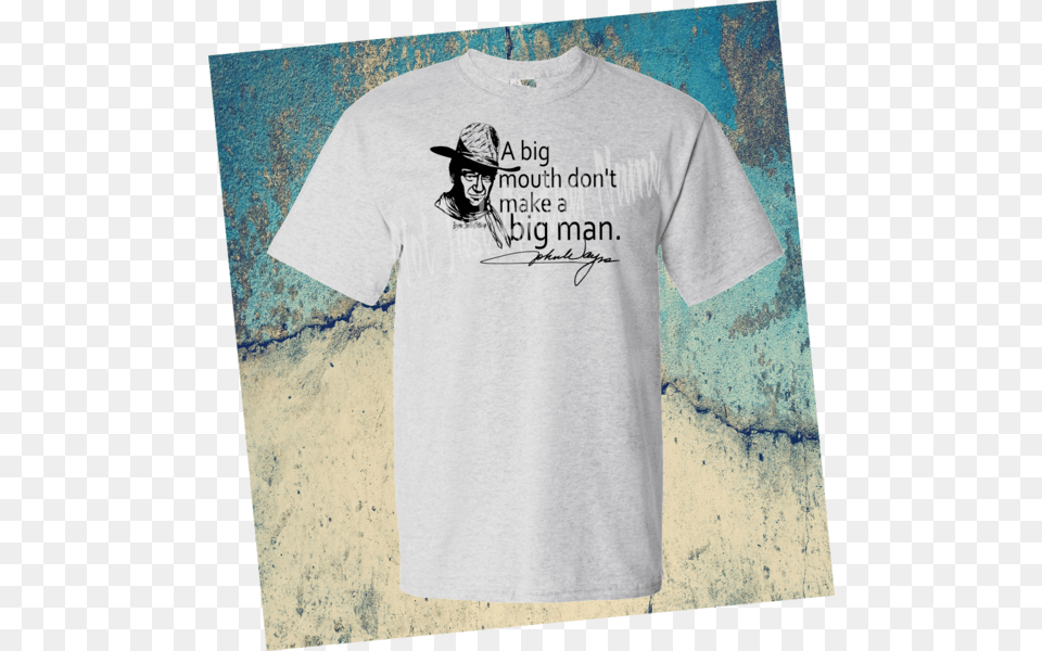 John Wayne Quote Shirt, Clothing, T-shirt, Adult, Female Free Png