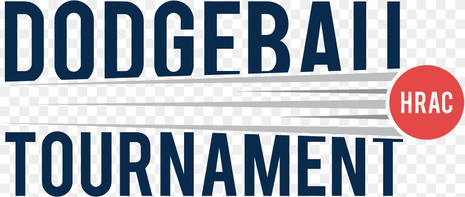 Join Us For Hrac39s 4th Annual Dodgeball Tournament Procurement Service, Sign, Symbol, Text Free Png Download