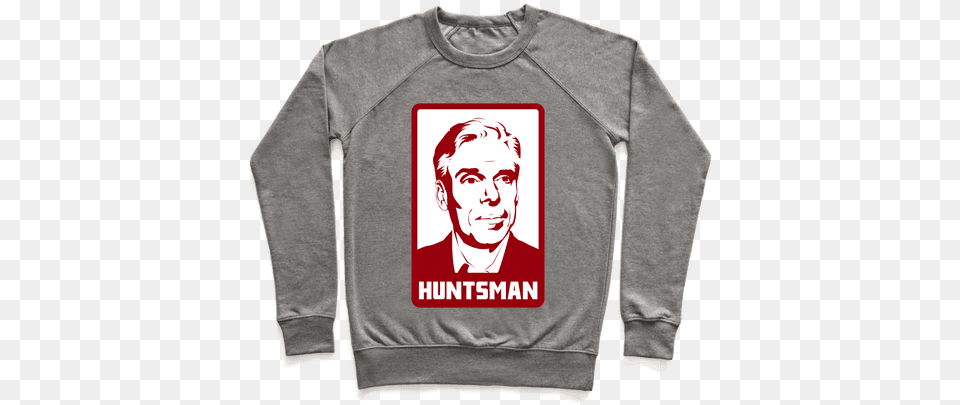 Jon Huntsman For 2012 Pullover Oh I39m Sorry Was My Sass Too Much For You Pullover, Clothing, Sweatshirt, Sweater, Sleeve Free Png