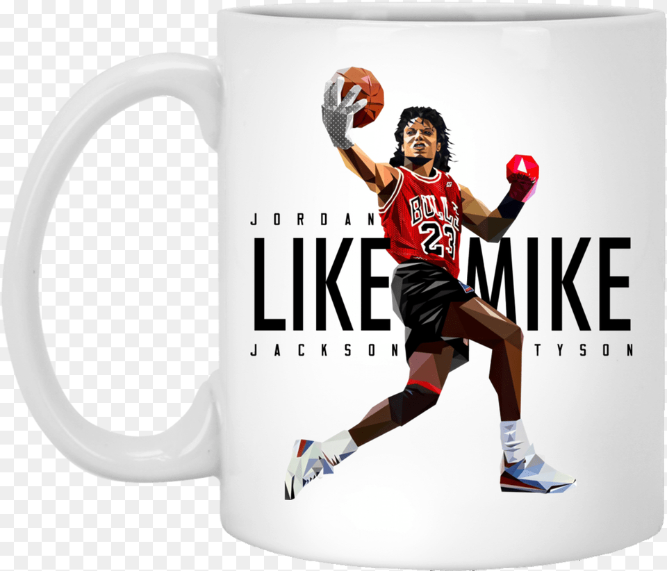 Jordan Like Mike Jackson Tyson Coffee Mug Jordan Like Mike Jackson Tyson T Shirt, Cup, Person, Beverage, Coffee Cup Free Png