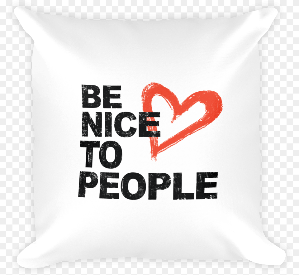 Josh Evans Be Nice To People White Pillow Cushion, Home Decor, Bag Free Png Download