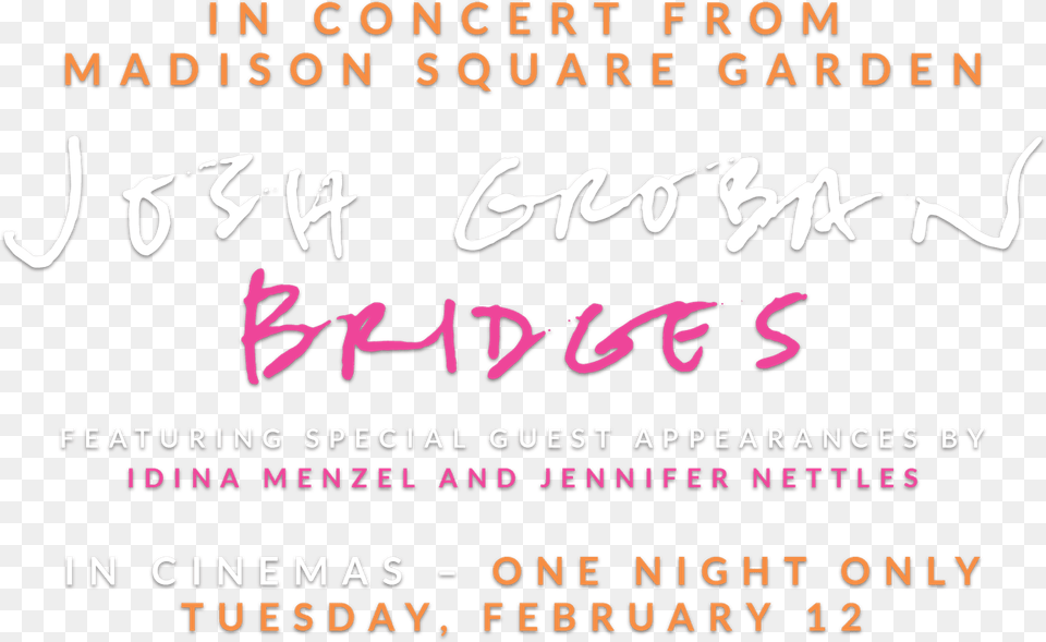 Josh Groban Bridges From Madison Square Garden Calligraphy, Advertisement, Poster, Text Free Transparent Png