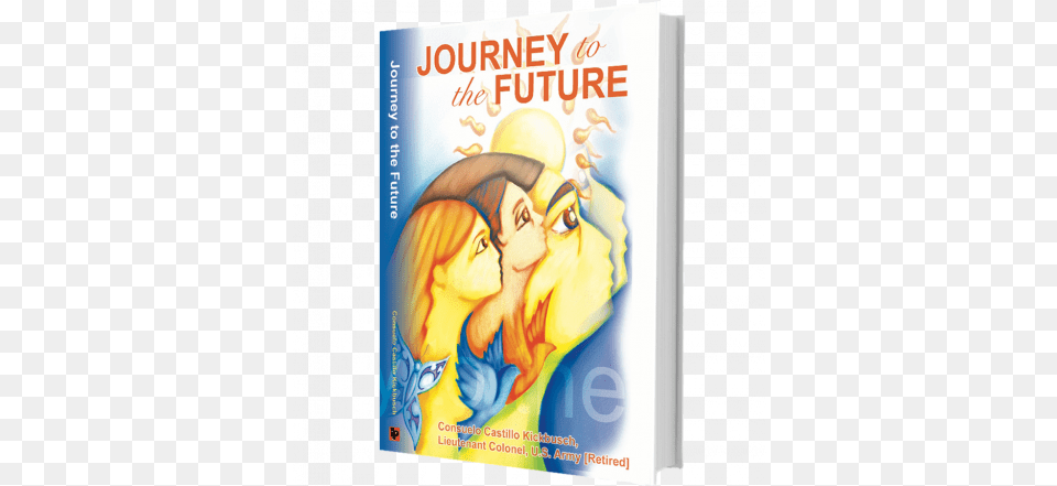 Journey To The Future Book By Consuelo Castillo Kickbusch International Kissing Day, Comics, Publication, Adult, Person Free Transparent Png