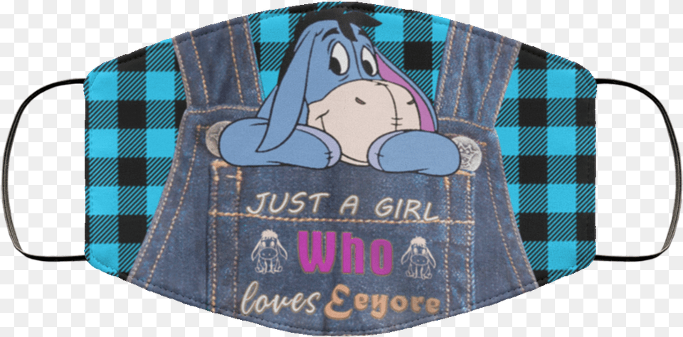 Just A Girl Who Loves Eeyore Face Mask Allblueteescom Pumpkin With Mask, Accessories, Pants, Jeans, Clothing Free Png Download