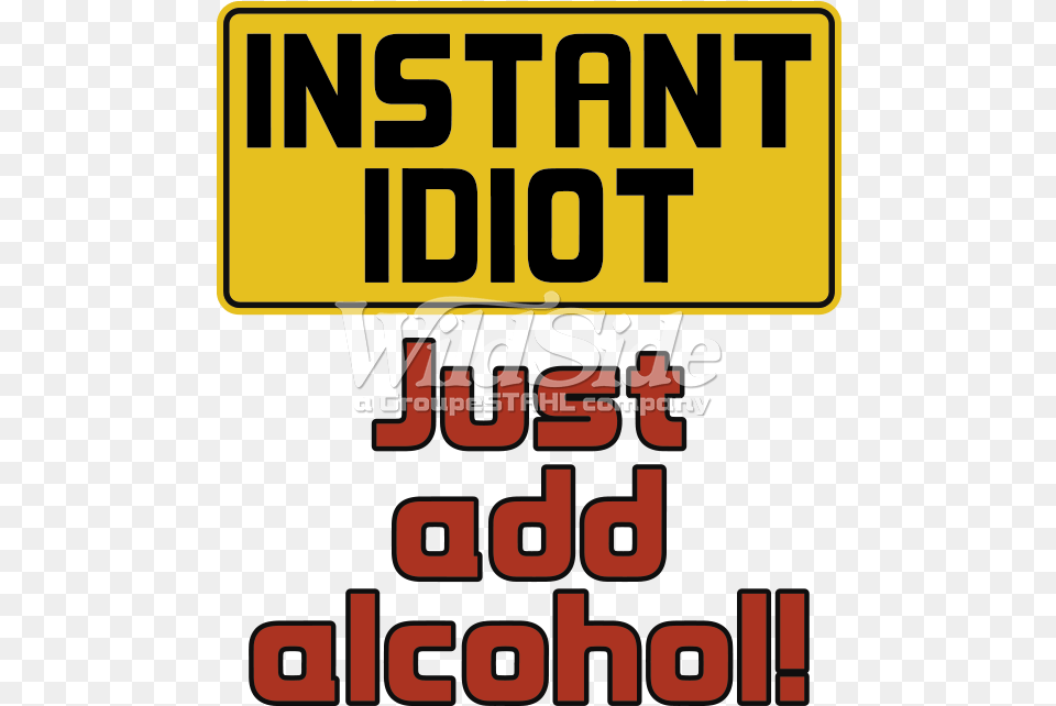 Just Add Alcohol Instant Idiot Just Add Alcohol Drinking Drunk Beer, Advertisement, Book, Poster, Publication Free Transparent Png