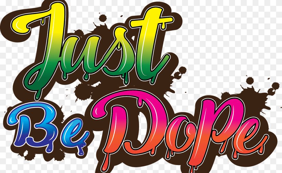 Just Be Dope, Text, Dynamite, Person, Weapon Free Png