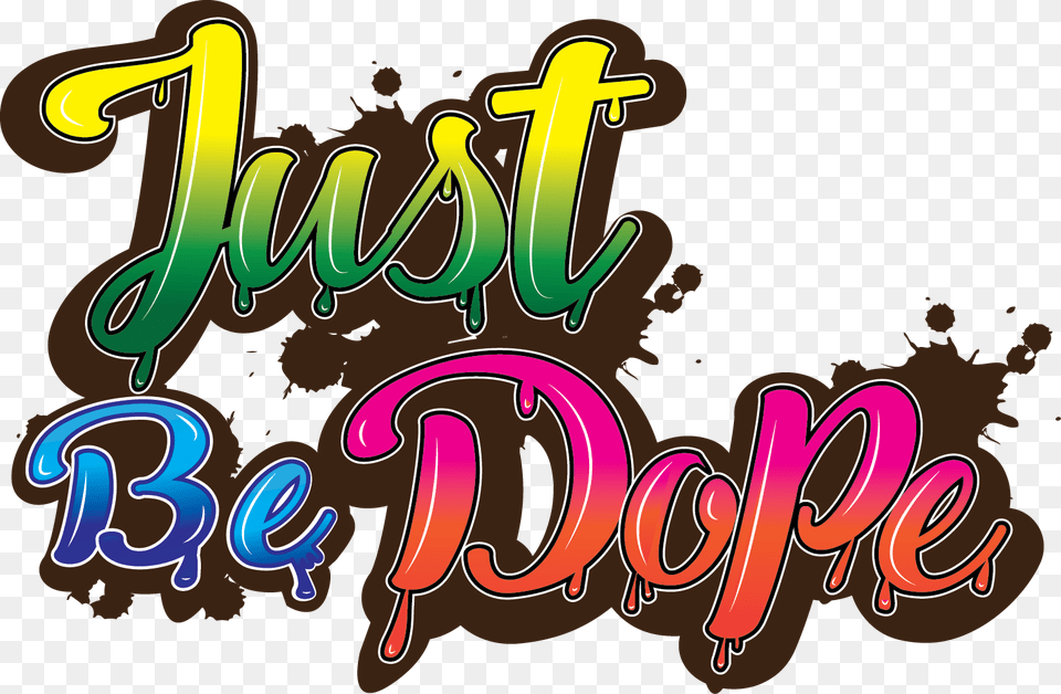 Just Be Dope Download Dope, Art, Graphics, Text, Head Free Transparent Png