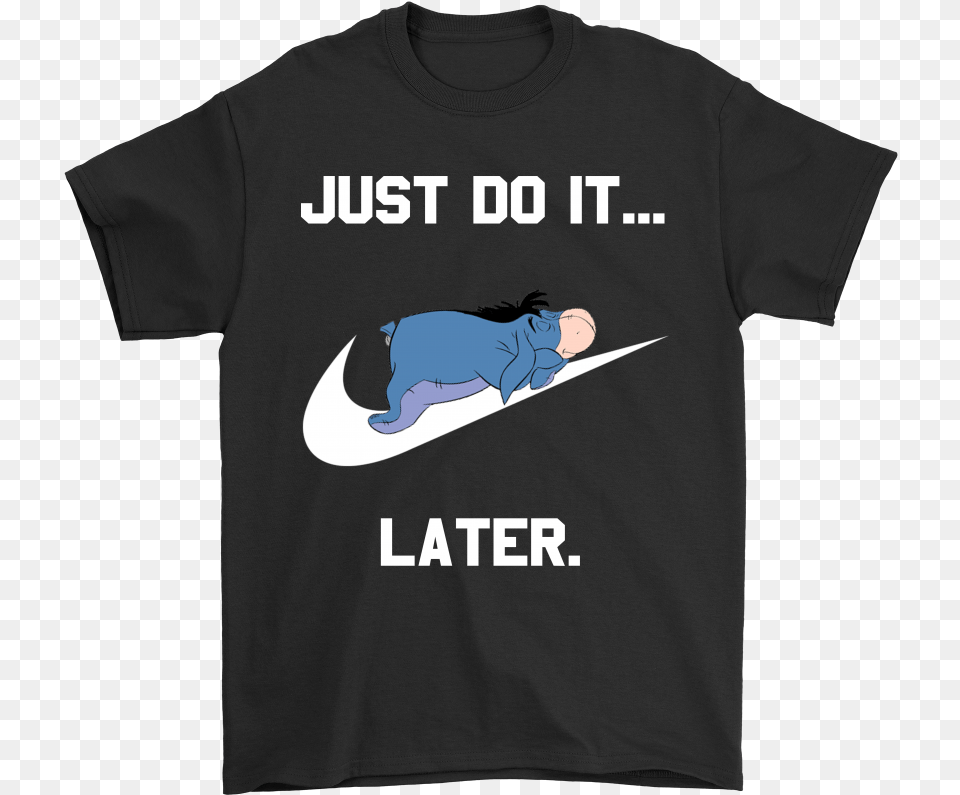 Just Do It Later Eeyore Winnie The Pooh Shirts Nikelab X Dsm Tee, Clothing, T-shirt, Baby, Person Png Image