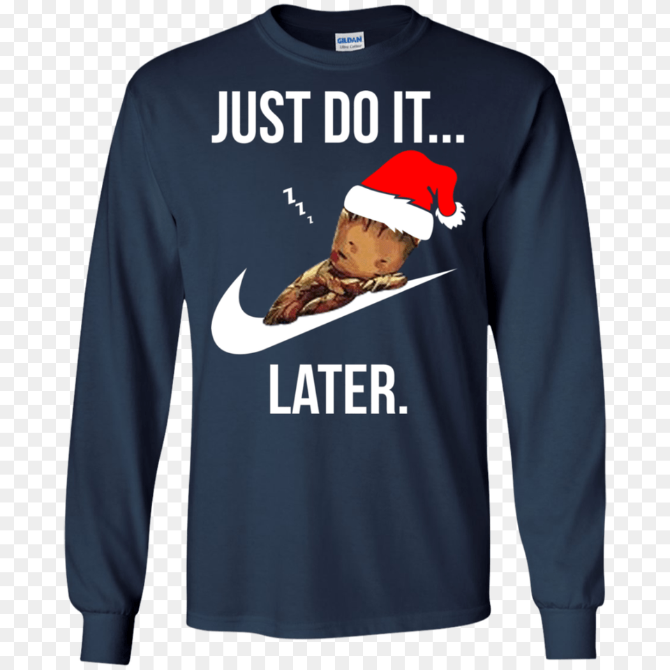 Just Do It Later Groot Im A Groot Santa Christmas T Shirts, Clothing, Long Sleeve, Sleeve, Shirt Png Image