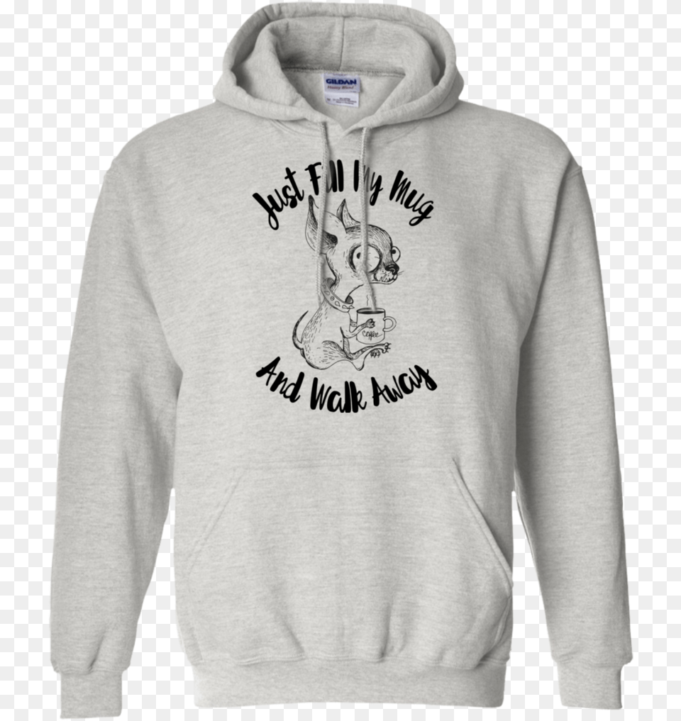 Just Fill My Mug And Walk Away Unisex G185 Gildan Pullover Shirt, Clothing, Hoodie, Knitwear, Sweater Png