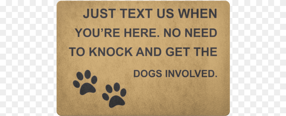 Just Text Us When You Re Here No Need To Get The Dogs Involved Doormat, Book, Publication, Footprint, Mat Free Png Download