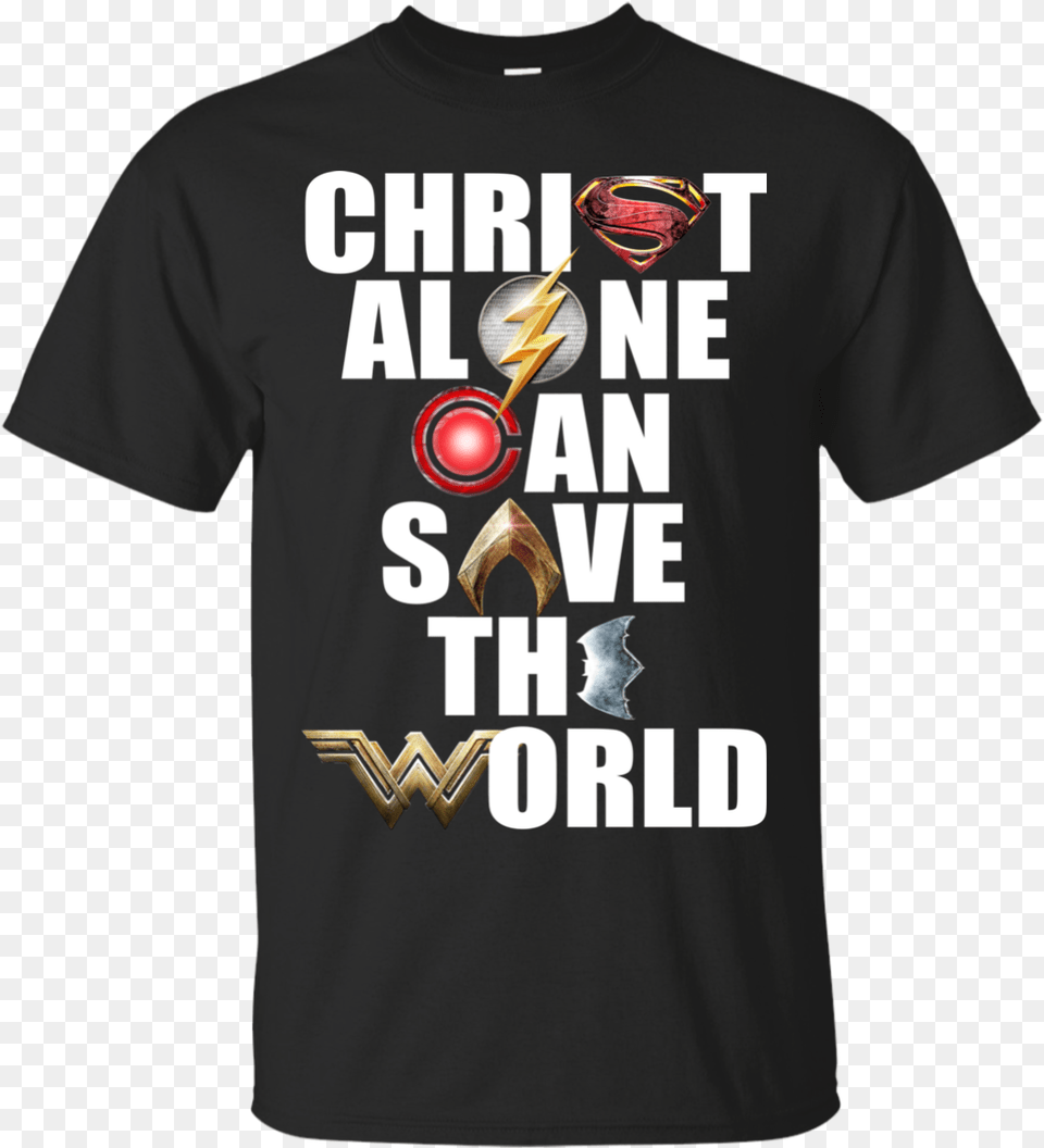 Justice League Christ Alone Can Save The World Shirt, Clothing, T-shirt Free Transparent Png