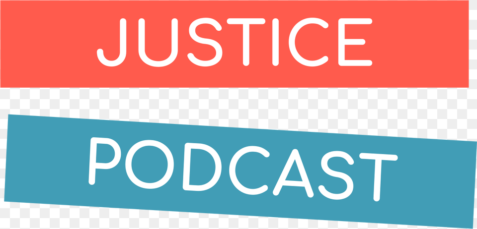 Justice Podcast Listen Via Stitcher For Podcasts Orange, Sign, Symbol, Text Png Image