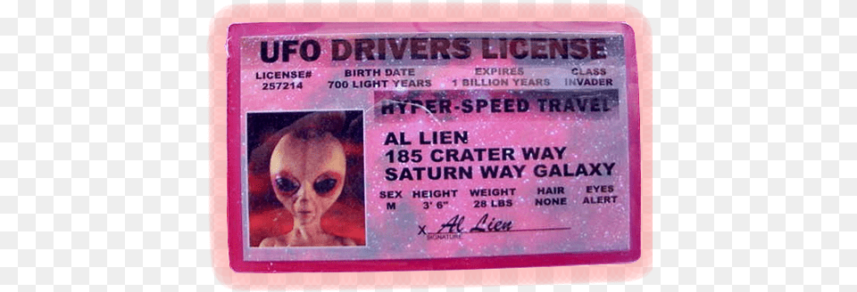 Kawaii Aliens Niggahoe Space Grunge Ufo License, Text, Document, Id Cards, Driving License Free Transparent Png