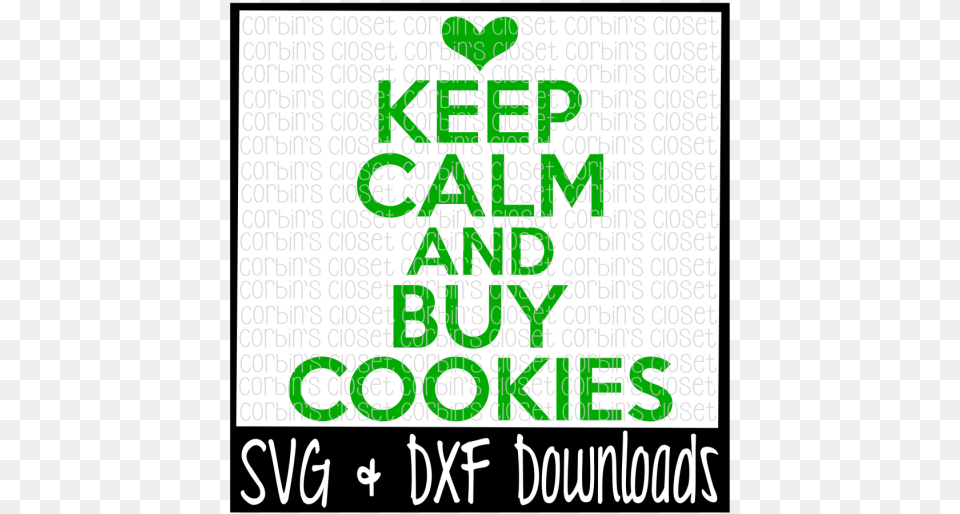 Keep Calm And Buy Cookies Cutting File Crafter Graphic Design, Advertisement, Poster, Text Free Png Download