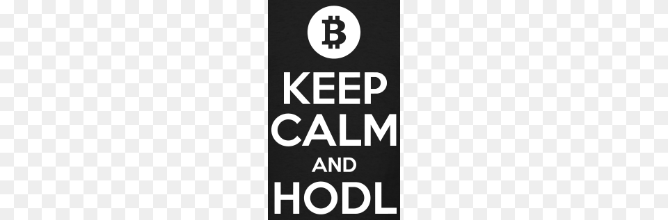 Keep Calm And Hodl Meme Original Bitcoin Keep Calm And Carry, Scoreboard, Text, Stencil, Symbol Free Transparent Png