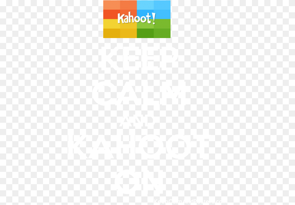 Keep Calm And Kahoot On Postertitle Keep Calm And Poster, Advertisement, Text, Dynamite, Weapon Png Image