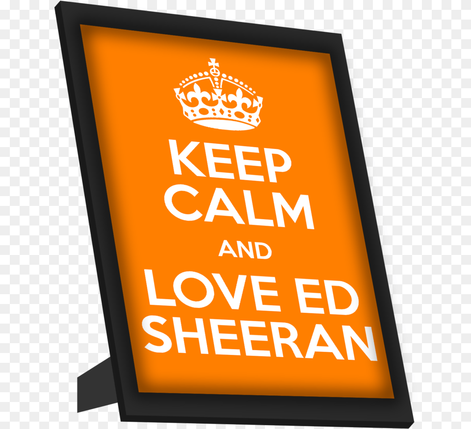 Keep Calm And Love Ed Sheeran Framed Art Keep Calm And Carry, Advertisement, Poster Png Image