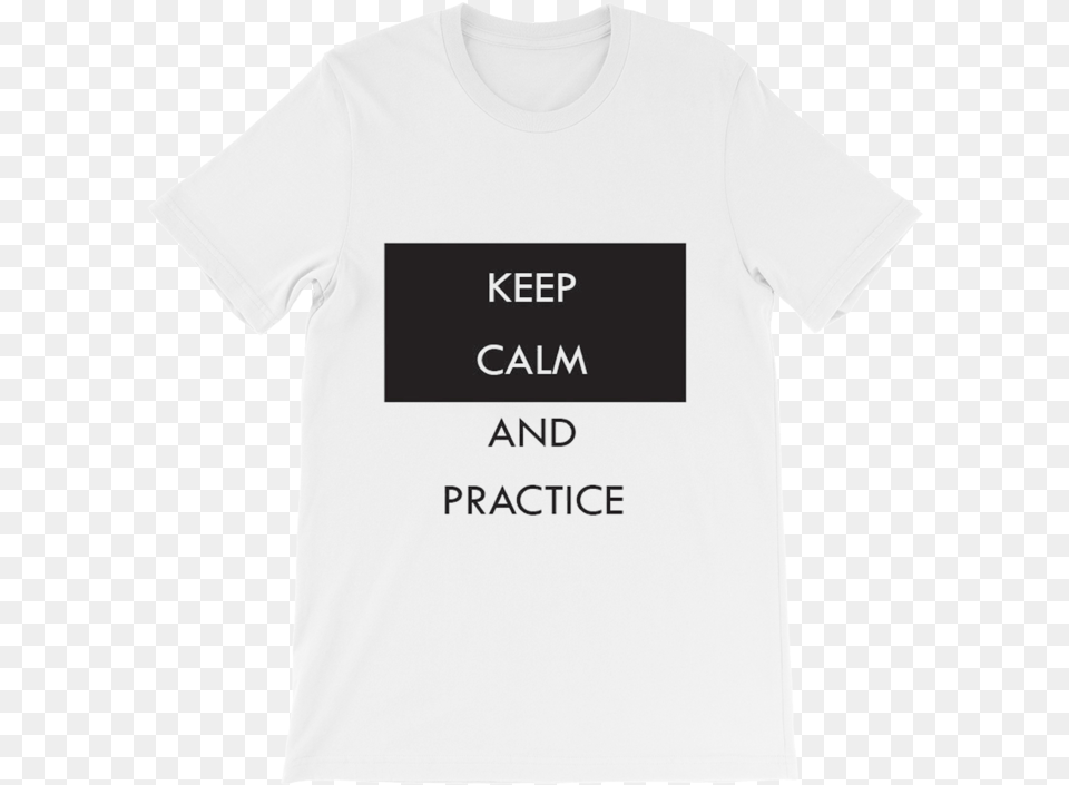 Keep Calm And Practice Active Shirt, Clothing, T-shirt Free Transparent Png