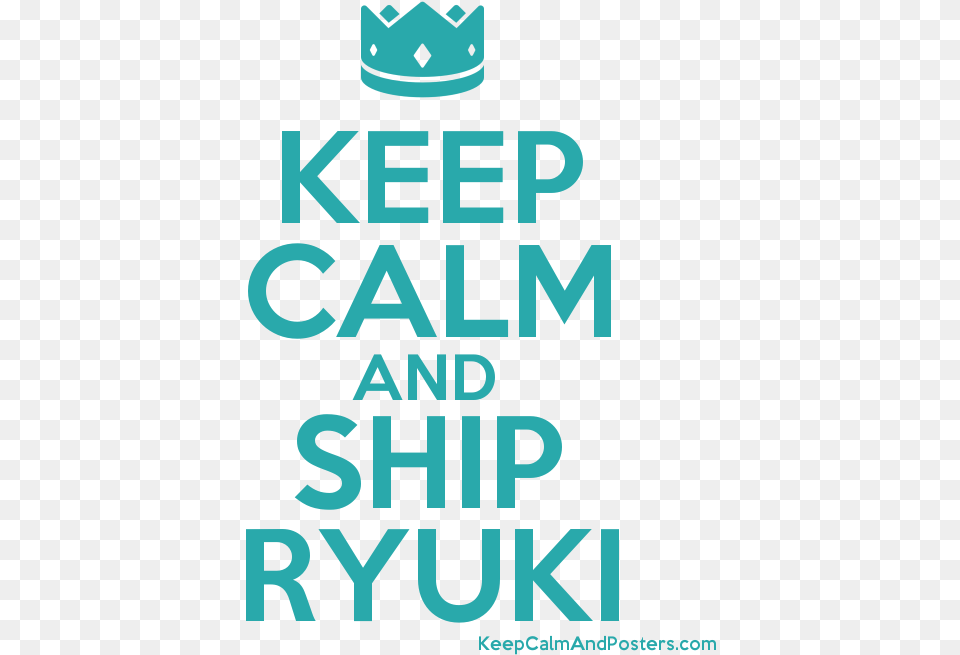 Keep Calm And Ship Ryuki Postertitle Keep Calm And Keep Calm And Carry, Advertisement, Poster, Text, Dynamite Free Transparent Png